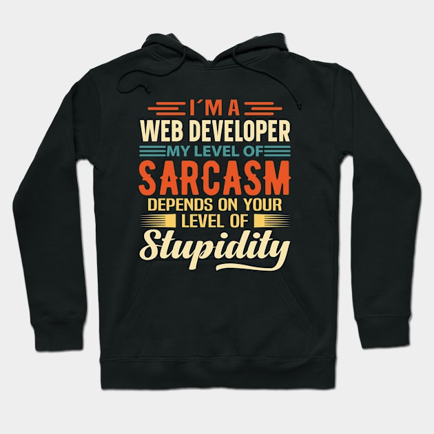 I'm A Web Developer Hoodie by Stay Weird